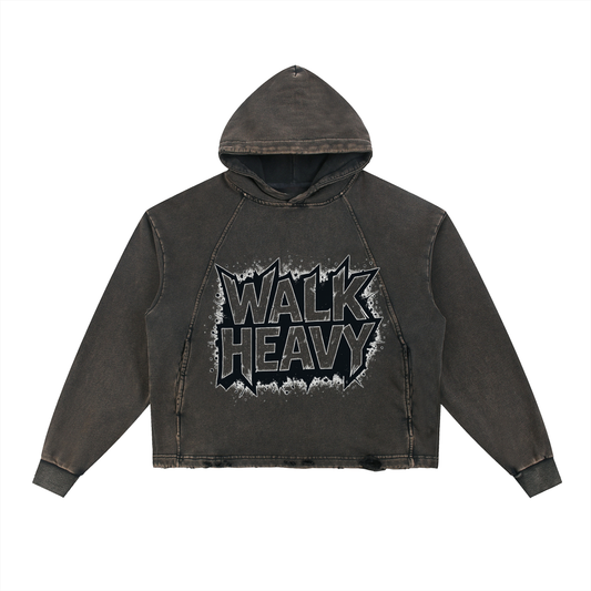 Walk HEAVY Hoodie